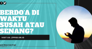 Berdo’a di Waktu Susah atau Senang?