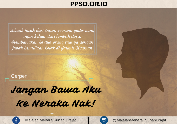 Jangan Bawa Aku ke Neraka Nak!