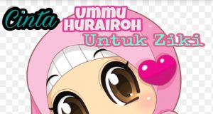 Cinta Ummu Hurairoh untuk Ziki
